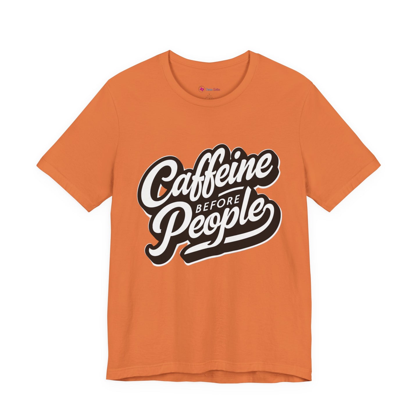 Caffeine Before People T-Shirt | Coffee Lover Tee