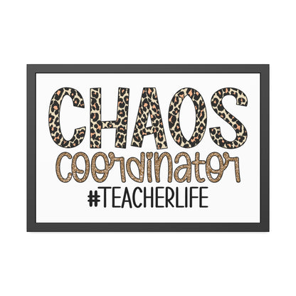 Teacher Life Framed Paper Posters - Chaos Coordinator Decor, Classroom Wall Art, Teacher Gift, Office Print, Inspirational Decor