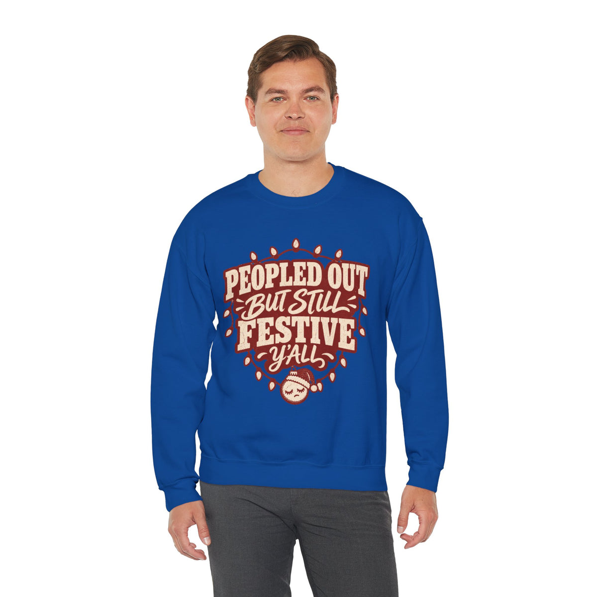 Peopled Out But Still Festive Y'all Christmas Sweatshirt