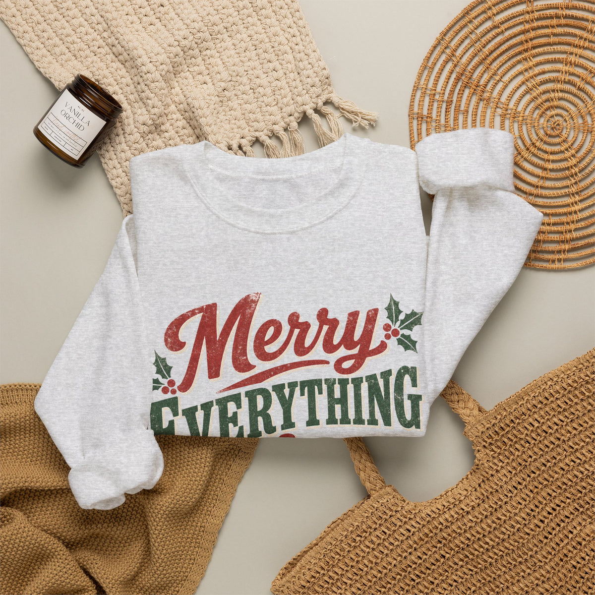 Merry Everything & Happy Always Christmas Sweatshirt