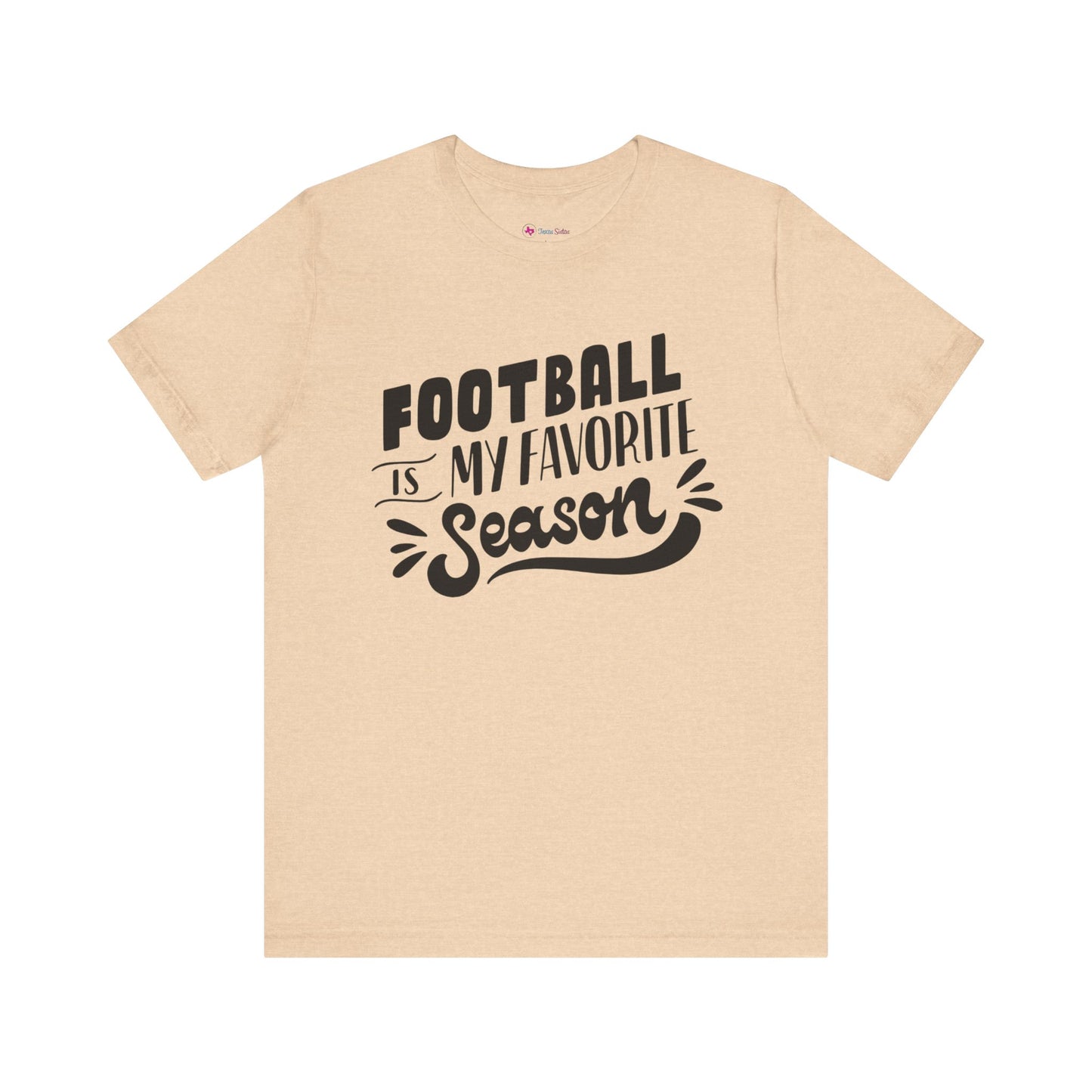 Football Is My Favorite Season T-Shirt - Lots of Colors