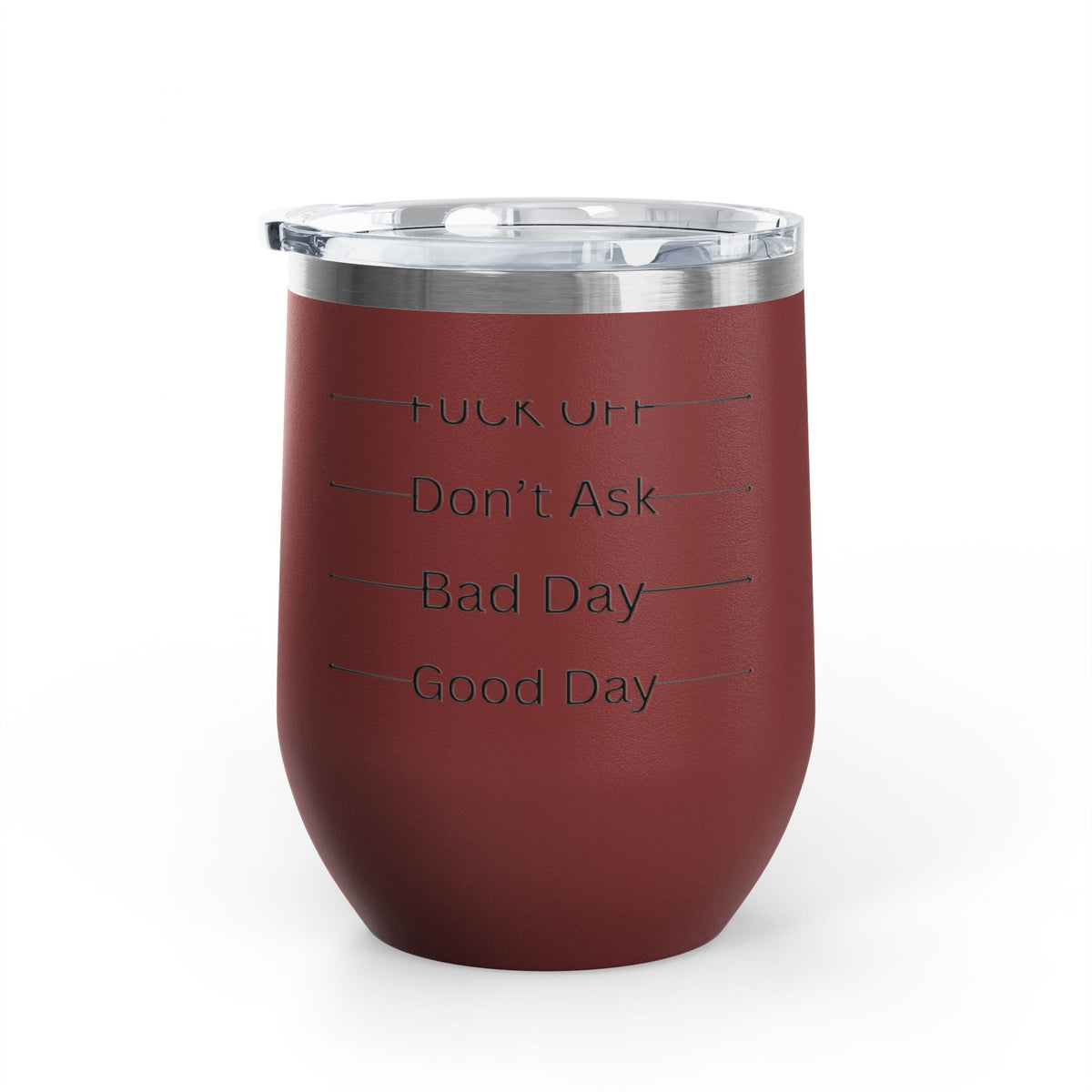 Wine Tumbler — Mood Marker 12oz Stemless Wine Cup (Good Day • Bad Day • Don’t Ask • F*** Off)