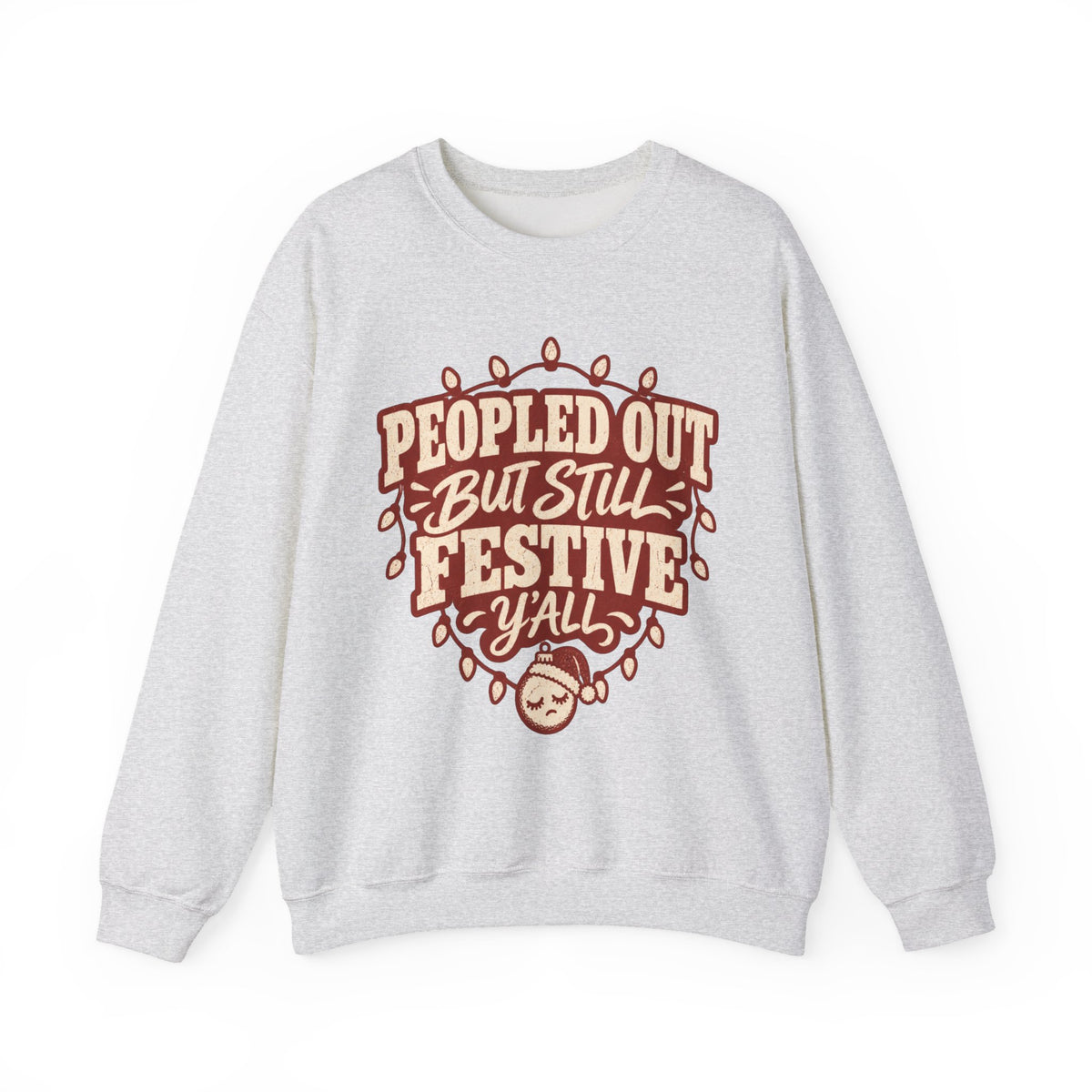Peopled Out But Still Festive Y'all Christmas Sweatshirt