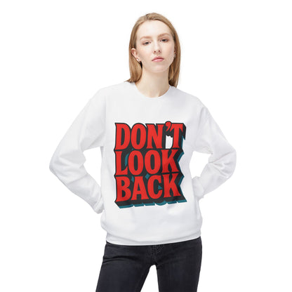 Softstyle Sweatshirt Don't Look Back - Comfortable and Stylish Fleece Crewneck for Adults