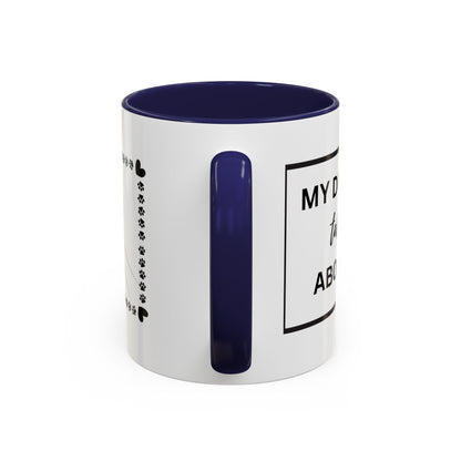 Funny Dog and I Talk Sh*t about you Coffee Mug