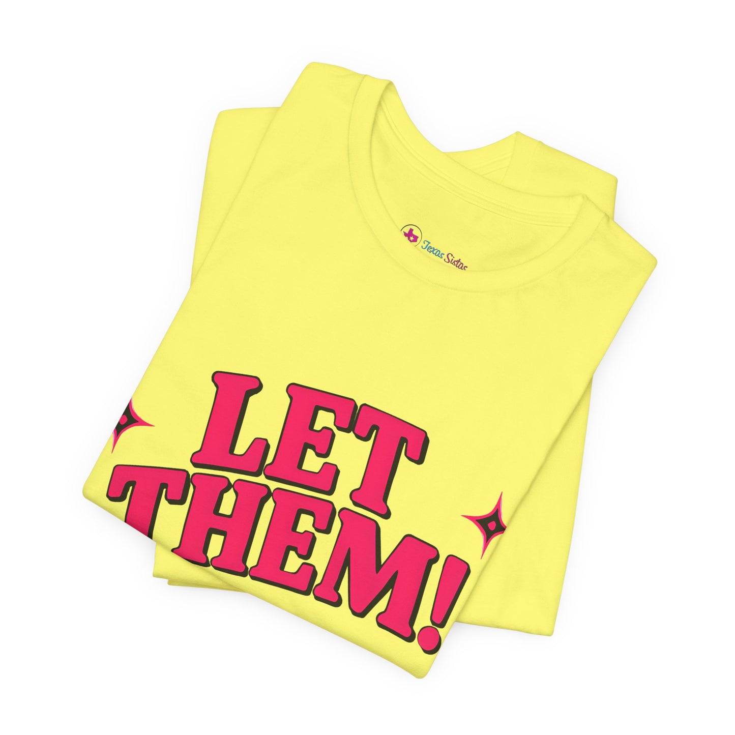 Let Them! Graphic Tee — Bold Pink Retro Slogan T-Shirt