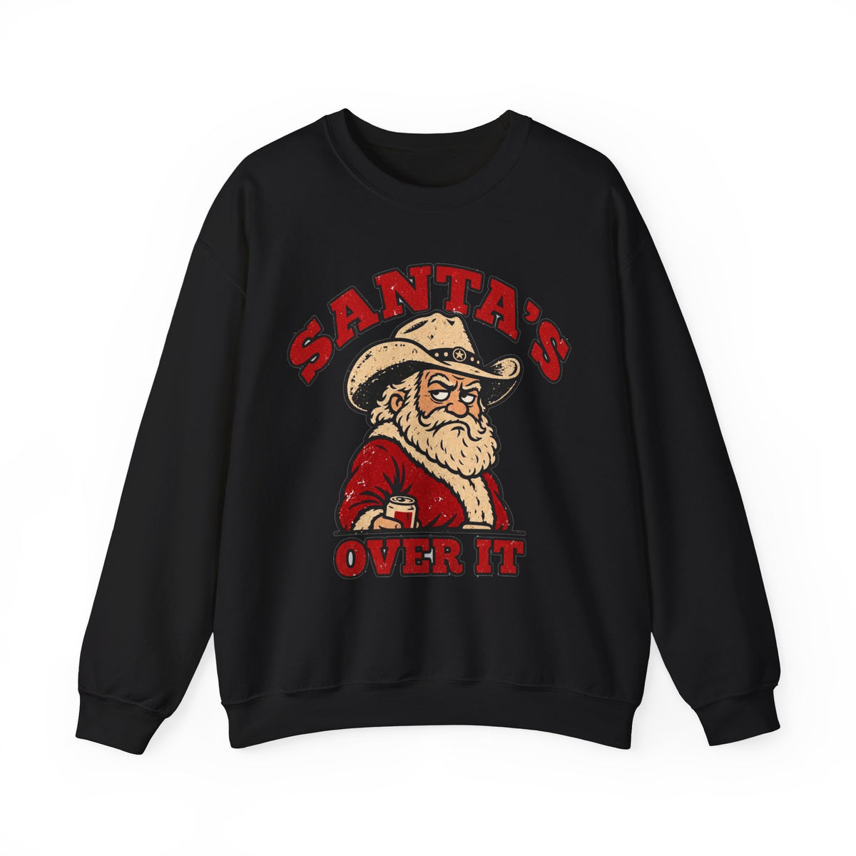Santa's Over It Cowboy Santa Christmas Sweatshirt