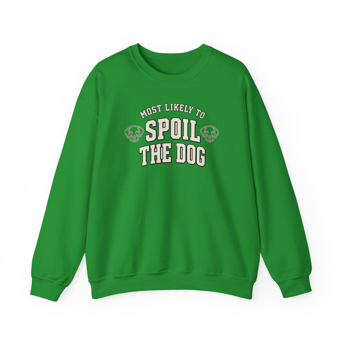 Most Likely To Spoil The Dog Sweatshirt - Funny Dog Mom Crewneck