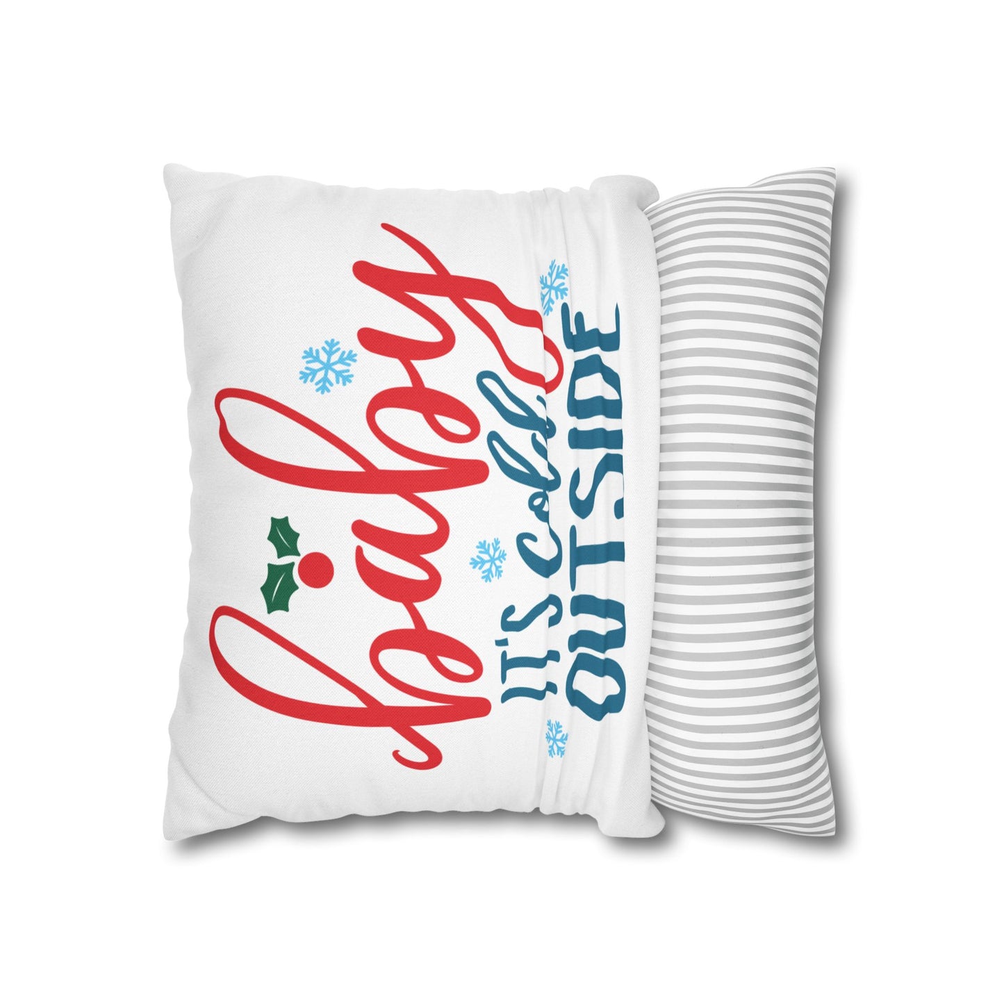 Holiday Pillow - "Baby It's Cold Outside" Decorative Throw Pillow