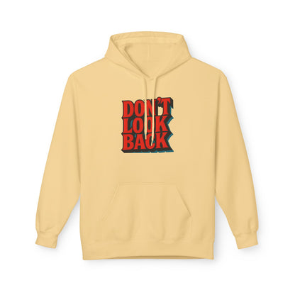 Inspirational Unisex Fleece Hoodie - Don't Look Back, Motivational Gift for Teenagers, Cozy Casual Wear, Perfect for Birthdays & Holidays