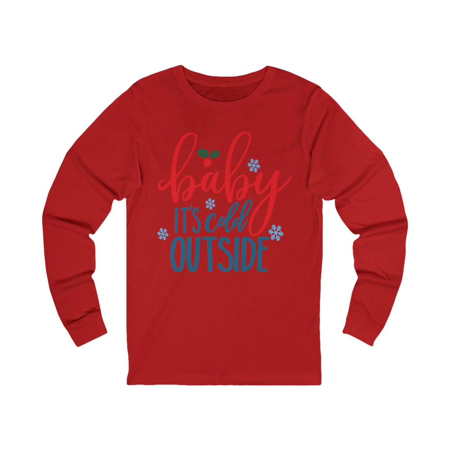 Christmas baby it's Cold Outside Long Sleeve T-SHIRT