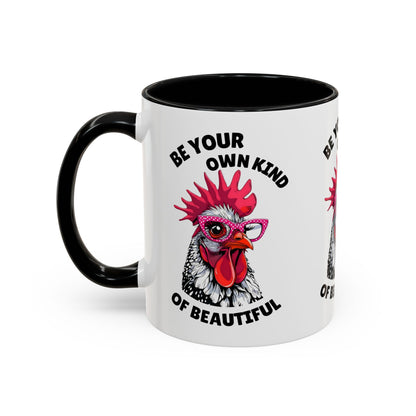 Be Your Own Kind of Beautiful Rooster Coffee Mug (Accent 11/15oz)