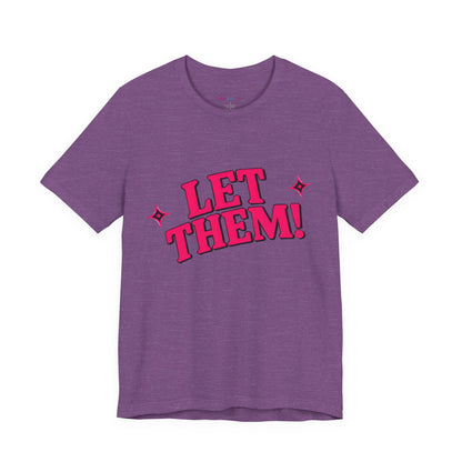 Let Them! Graphic Tee — Bold Pink Retro Slogan T-Shirt