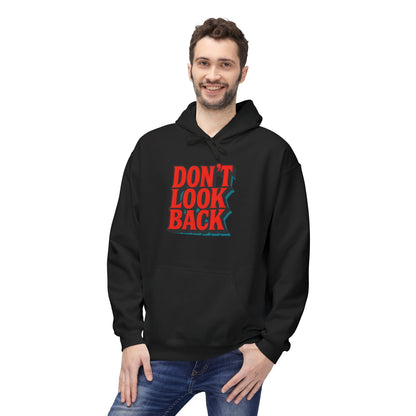 Inspirational Unisex Fleece Hoodie - Don't Look Back, Motivational Gift for Teenagers, Cozy Casual Wear, Perfect for Birthdays & Holidays