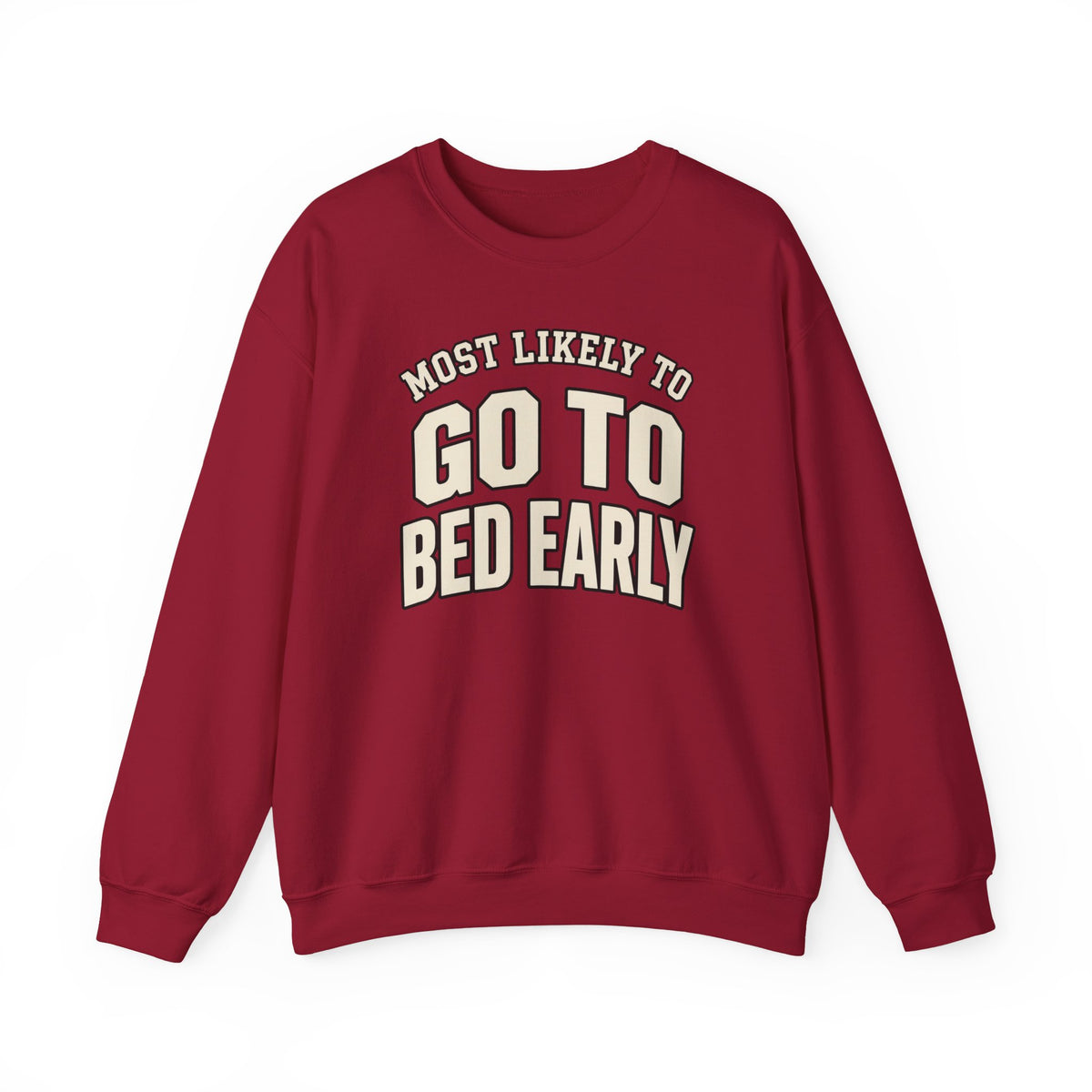 Most Likely To Go To Bed Early Sweatshirt - Funny Crewneck