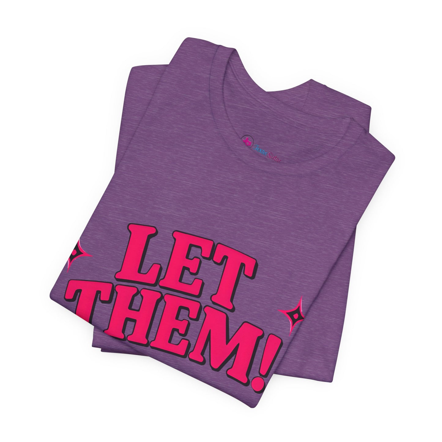 Let Them! Graphic Tee — Bold Pink Retro Slogan T-Shirt