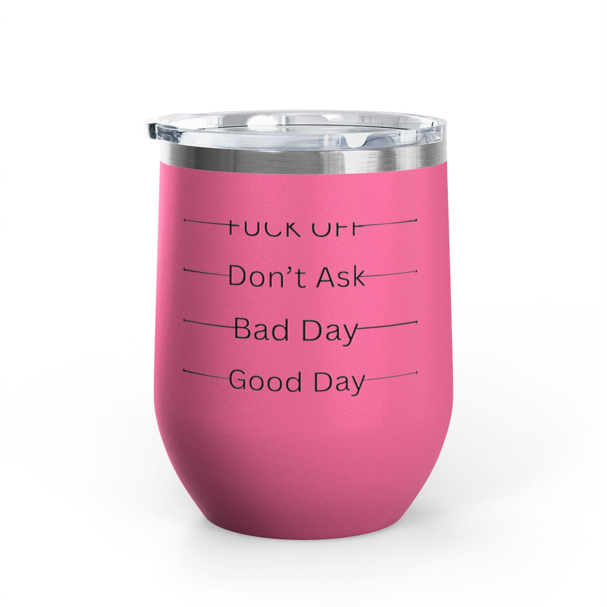 Wine Tumbler — Mood Marker 12oz Stemless Wine Cup (Good Day • Bad Day • Don’t Ask • F*** Off)