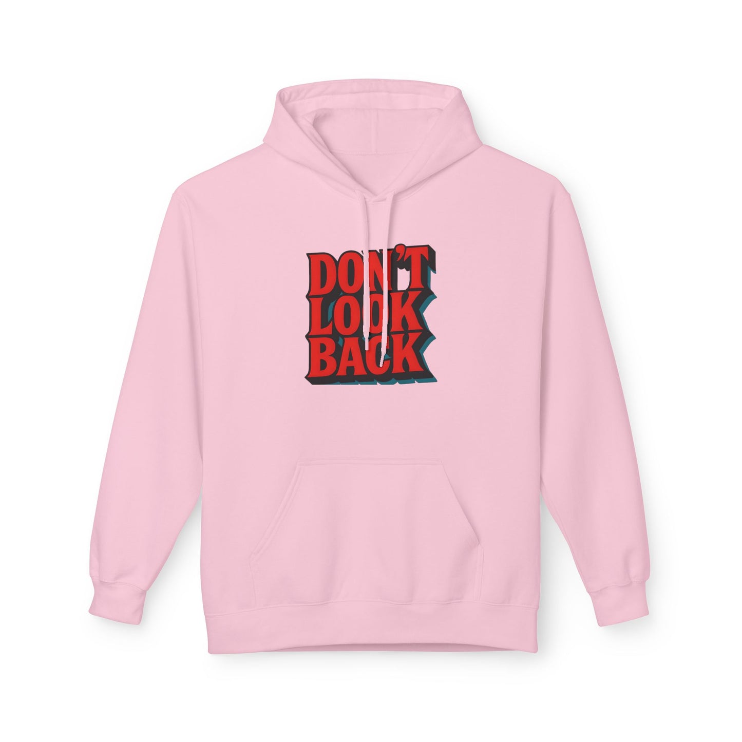 Inspirational Unisex Fleece Hoodie - Don't Look Back, Motivational Gift for Teenagers, Cozy Casual Wear, Perfect for Birthdays & Holidays