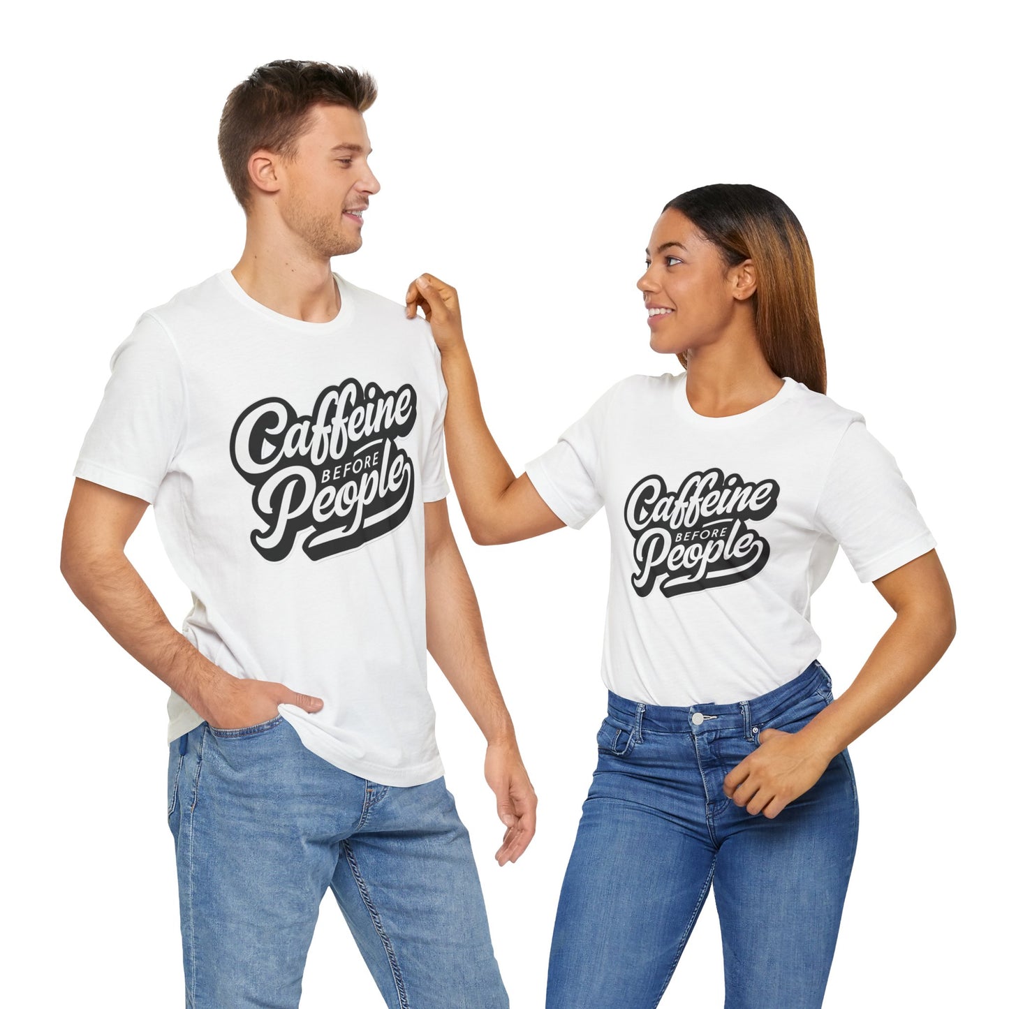 Caffeine before People T-Shirt