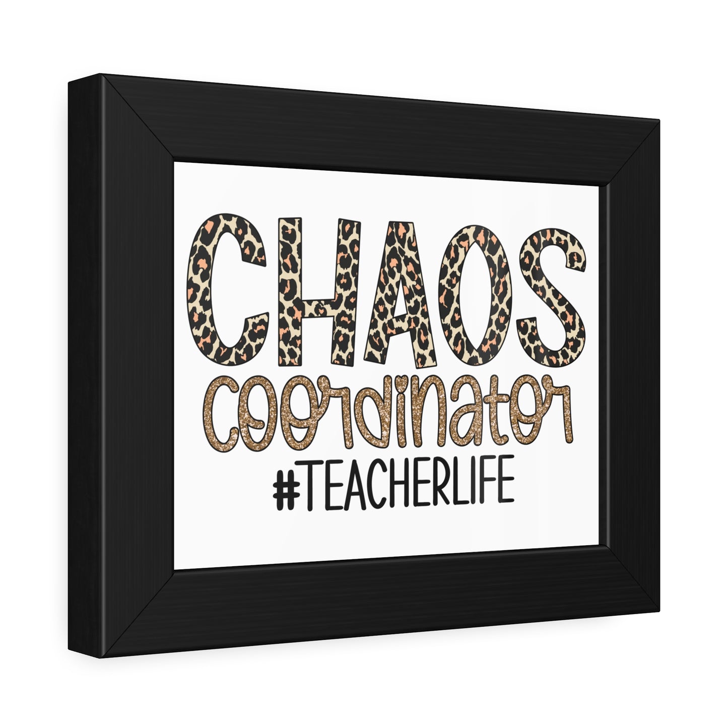 Teacher Life Framed Paper Posters - Chaos Coordinator Decor, Classroom Wall Art, Teacher Gift, Office Print, Inspirational Decor
