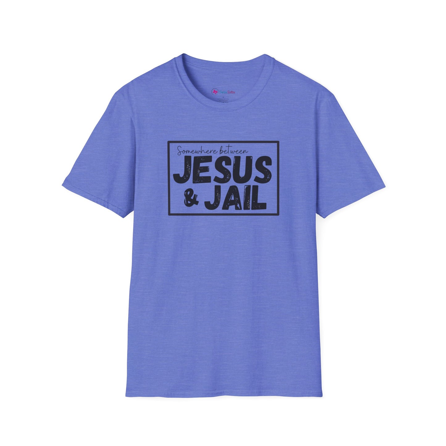 Somewhere Between Jesus & Jail T-Shirt