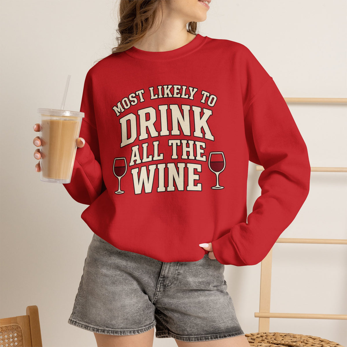 Most Likely To Drink All The Wine Sweatshirt - Funny Wine Crewneck