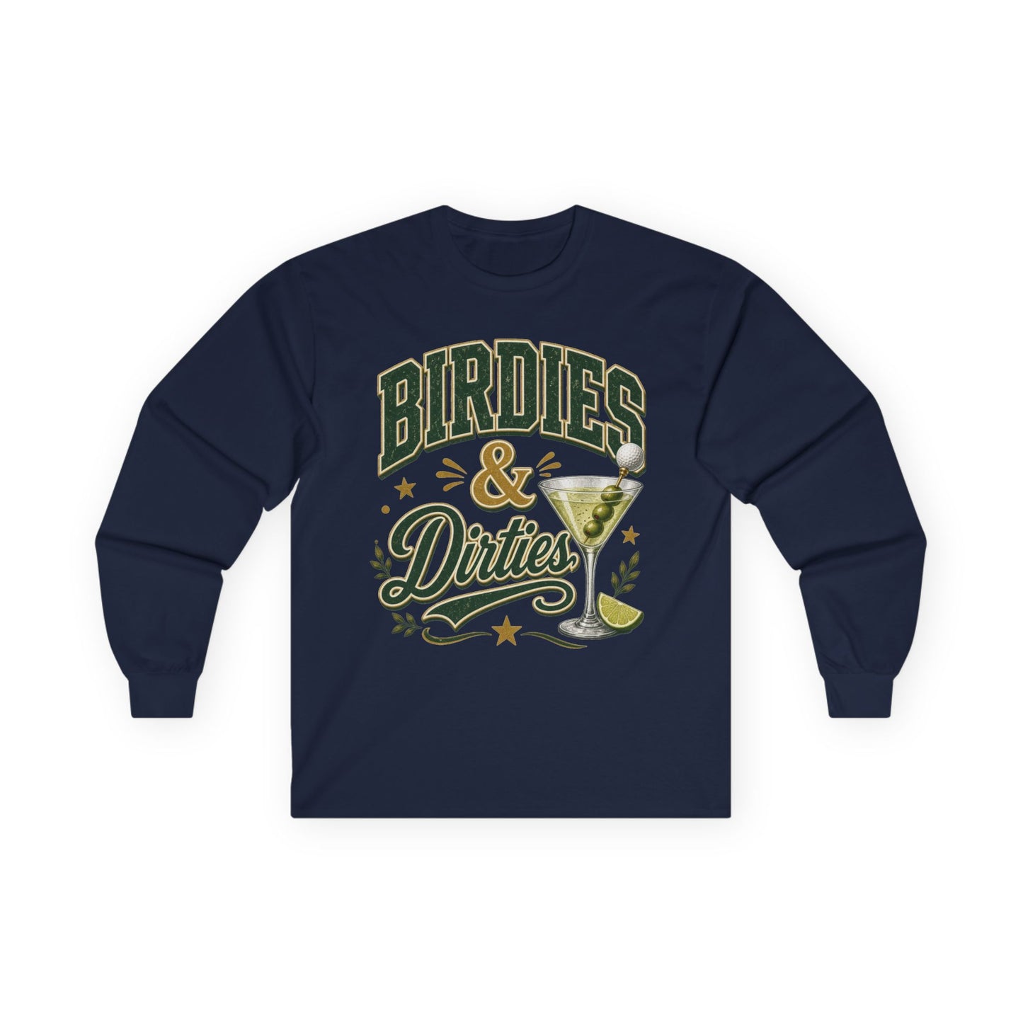 Birdies & Dirties Long Sleeve T-Shirt Golf Cocktail Marini's