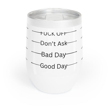 GOOD DAY BAD DAY DON'T ASK WINE Cocktail Tumbler
