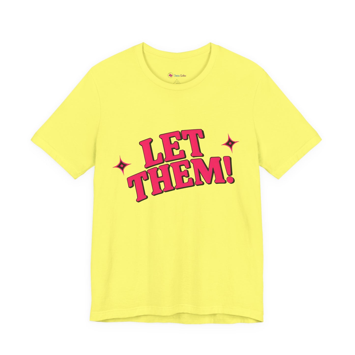 Let Them! Graphic Tee — Bold Pink Retro Slogan T-Shirt