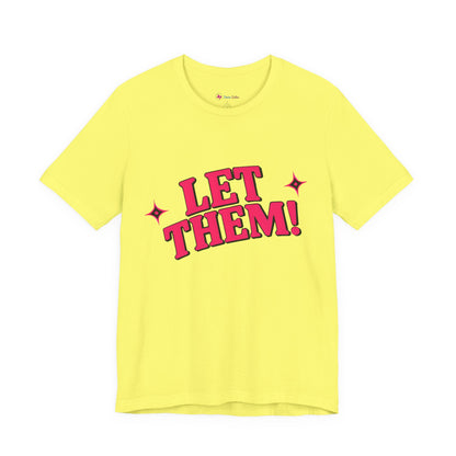 Let Them! Graphic Tee — Bold Pink Retro Slogan T-Shirt