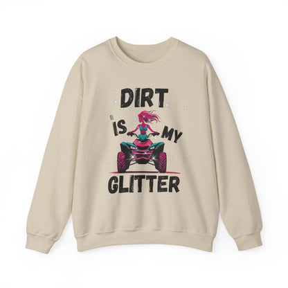 ATV Sweatshirt - DIRT IS MY GLITTER Design