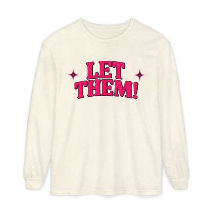 LET THEM Unisex Long Sleeve T-Shirt
