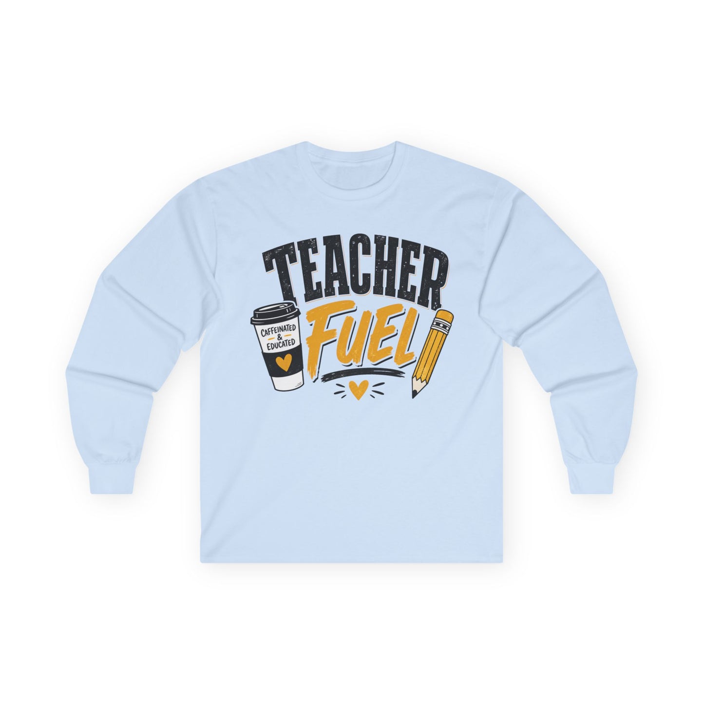 Teacher Fuel Long Sleeve T- Shirt — Coffee & Pencil Graphic Shirt for Teachers