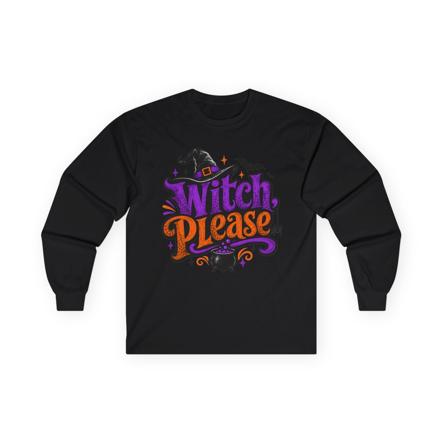 Witch Please Long Sleeve T-Shirt — Funny Halloween Witch Shirt