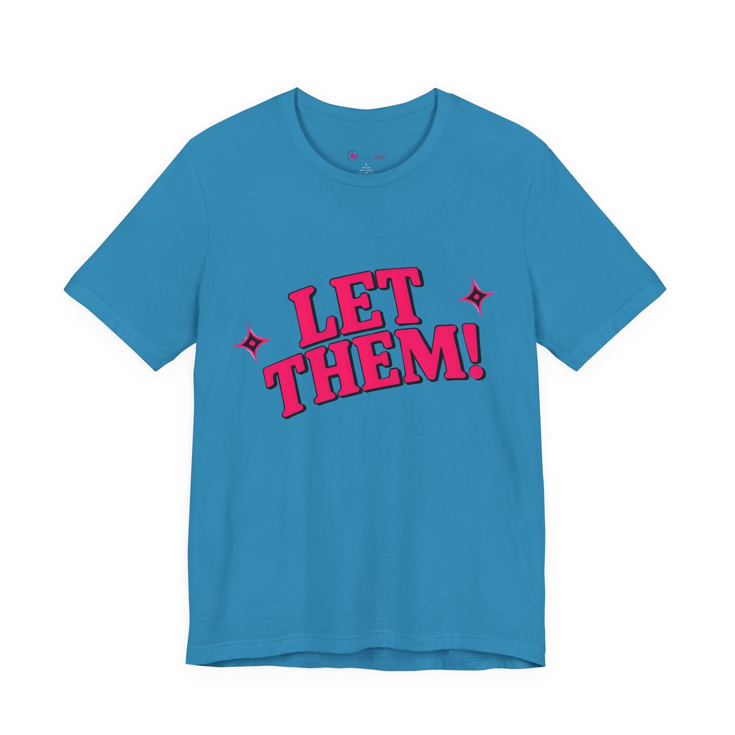 Let Them! Graphic Tee — Bold Pink Retro Slogan T-Shirt