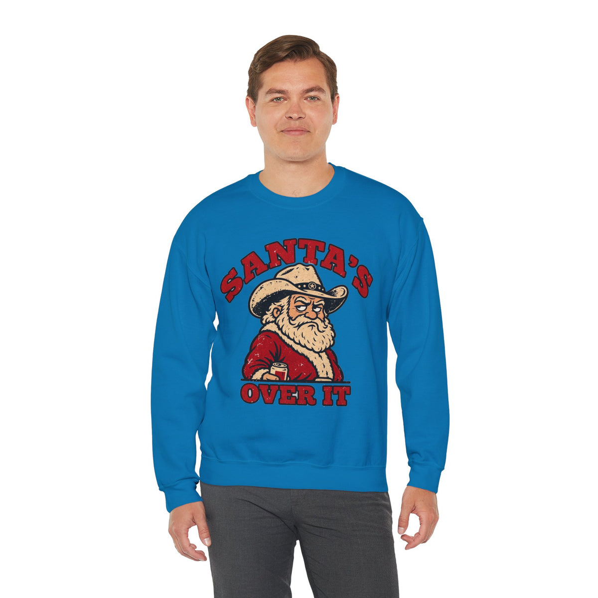 Santa's Over It Cowboy Santa Christmas Sweatshirt