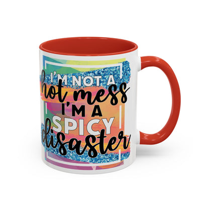 Spicy Disaster Accent Coffee Mug – Colorful Funny “I’m Not a Hot Mess, I’m a Spicy Disaster” Gift