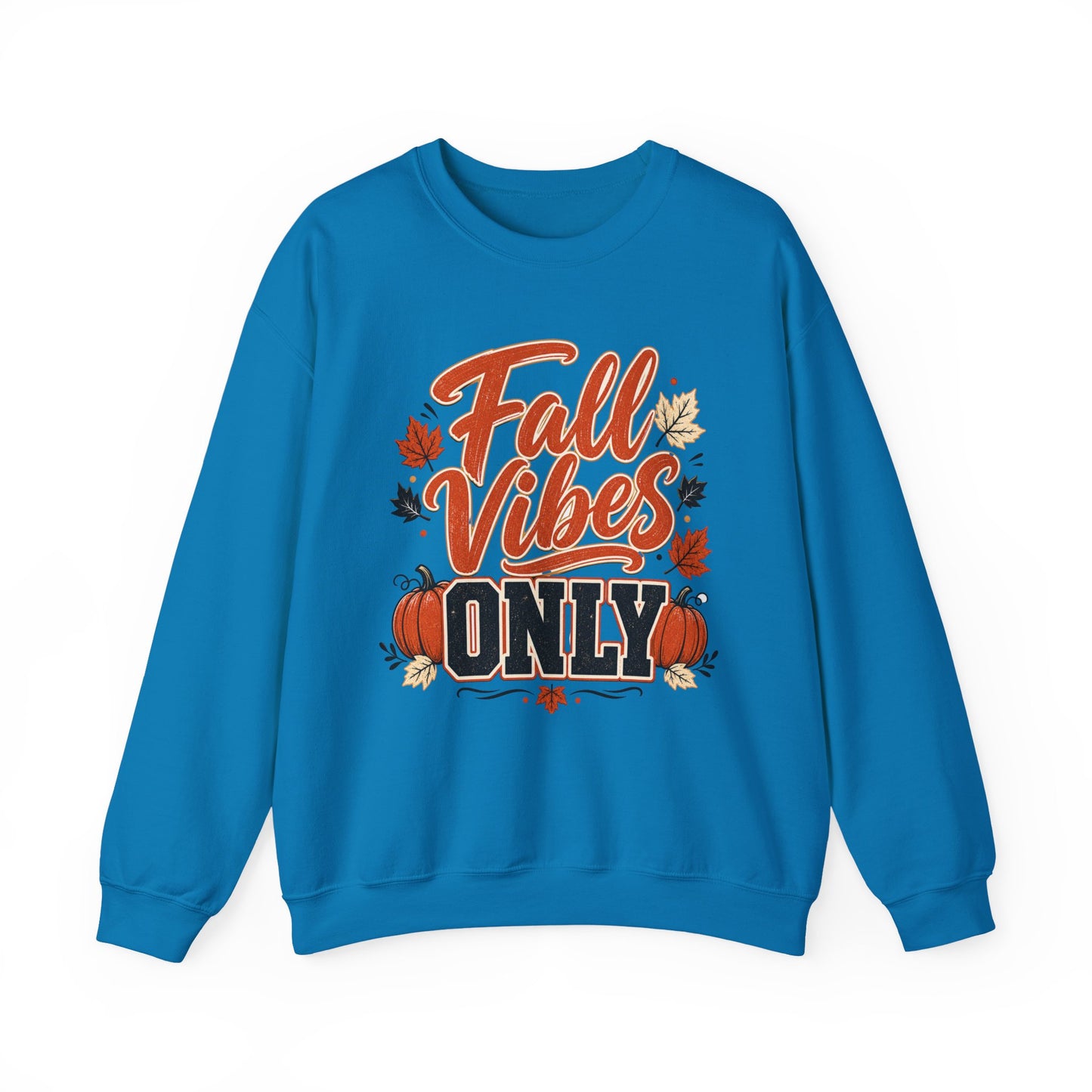 Fall Vibes Only Sweatshirt