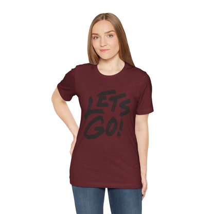 Lets Go! Graphic T‑Shirt