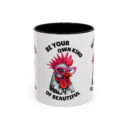 Be Your Own Kind of Beautiful Rooster Coffee Mug (Accent 11/15oz)