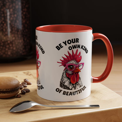 Be Your Own Kind of Beautiful Rooster Coffee Mug (Accent 11/15oz)