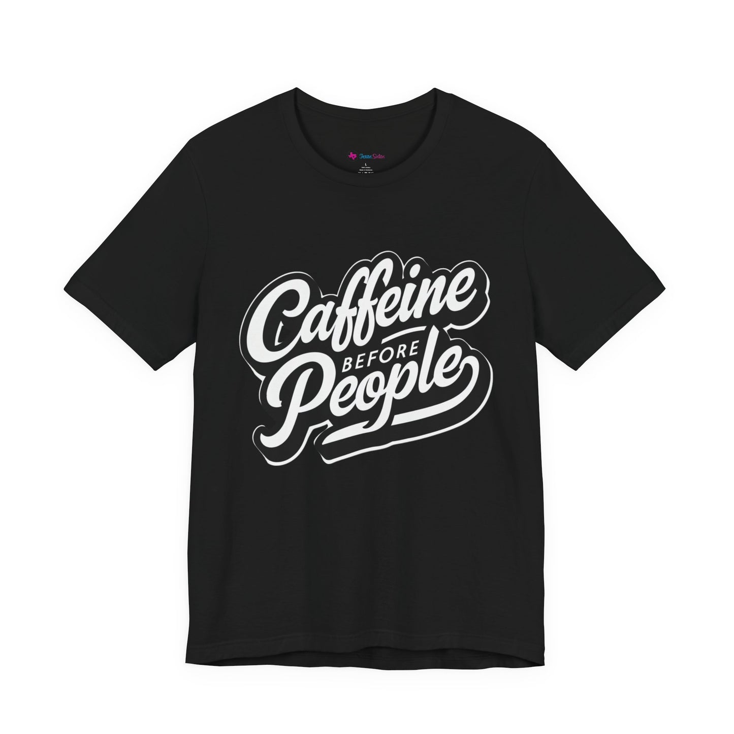Caffeine Before People T-Shirt | Coffee Lover Tee