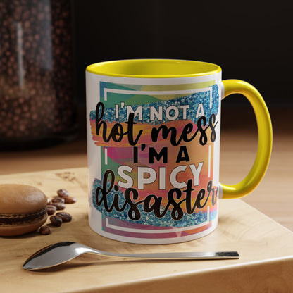 Spicy Disaster Accent Coffee Mug – Colorful Funny “I’m Not a Hot Mess, I’m a Spicy Disaster” Gift