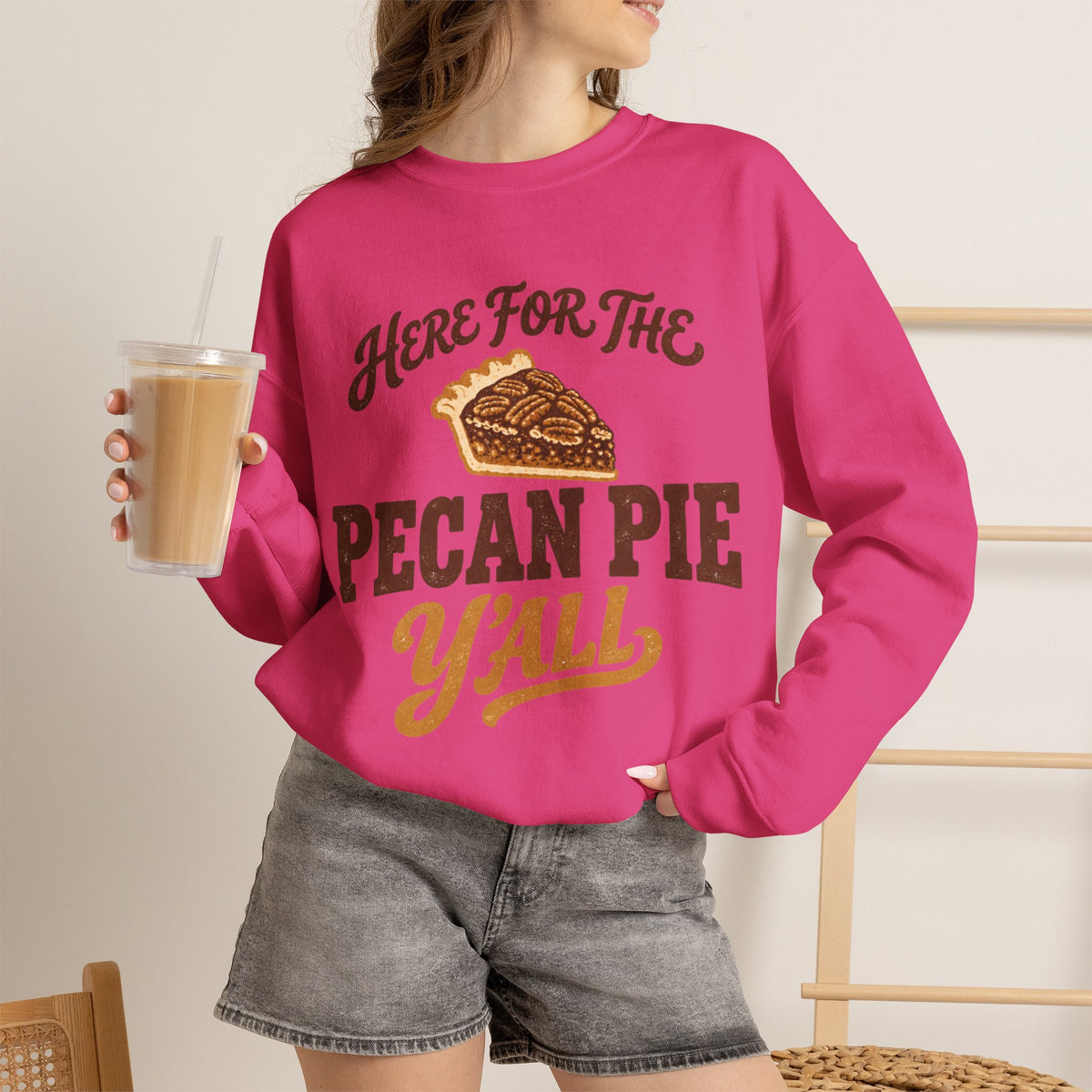 Here for the Pecan Pie Y'all Thanksgiving Sweatshirt