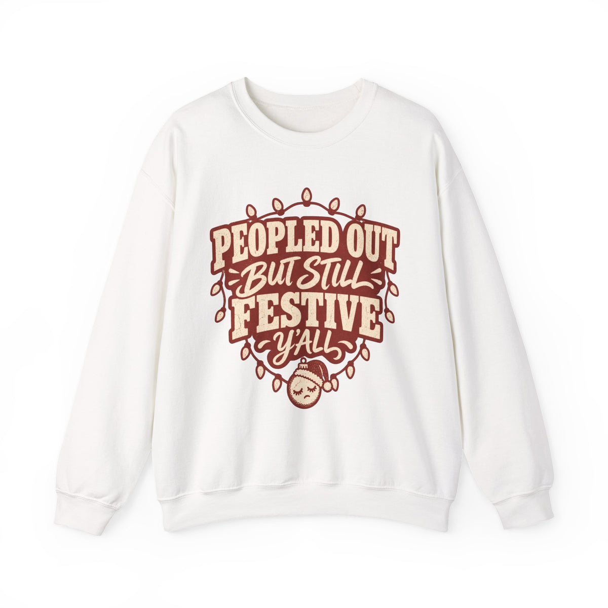 Peopled Out But Still Festive Y'all Christmas Sweatshirt