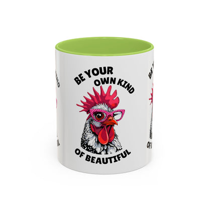 Be Your Own Kind of Beautiful Rooster Coffee Mug (Accent 11/15oz)