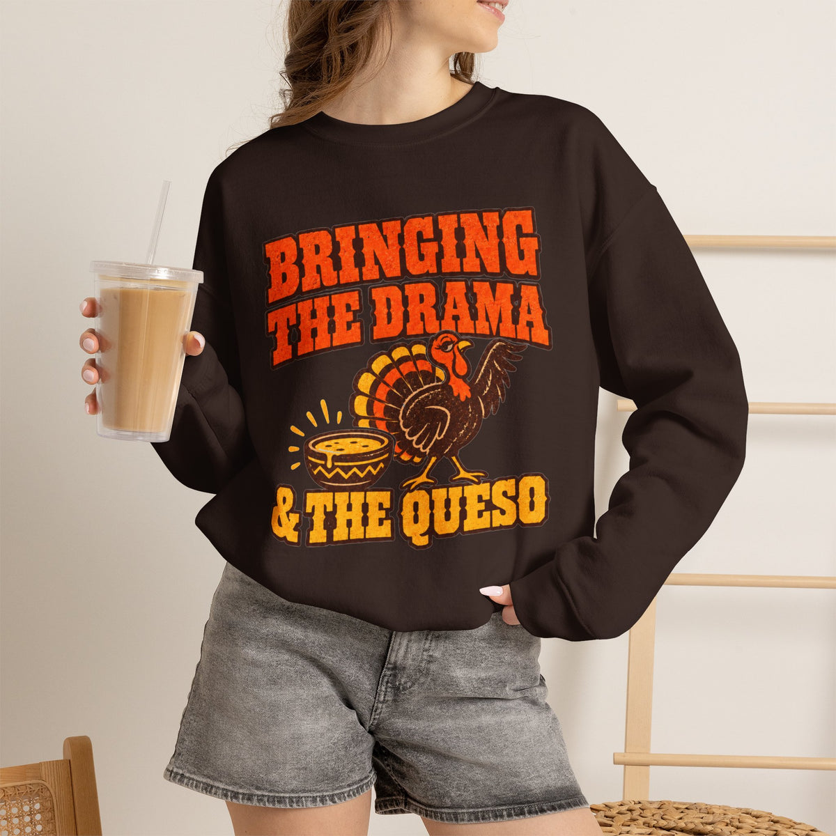 Bringing the Drama & the Queso Thanksgiving Sweatshirt