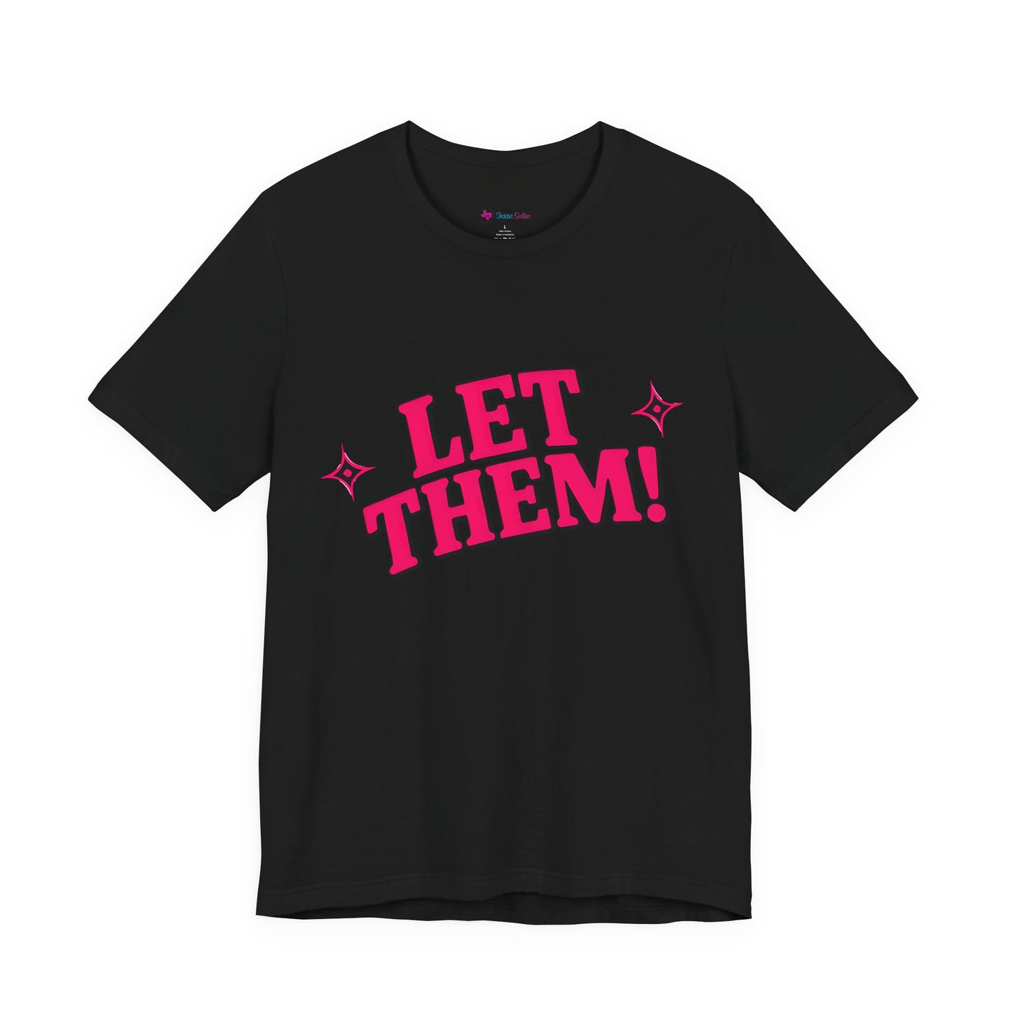 Let Them! Graphic Tee — Bold Pink Retro Slogan T-Shirt