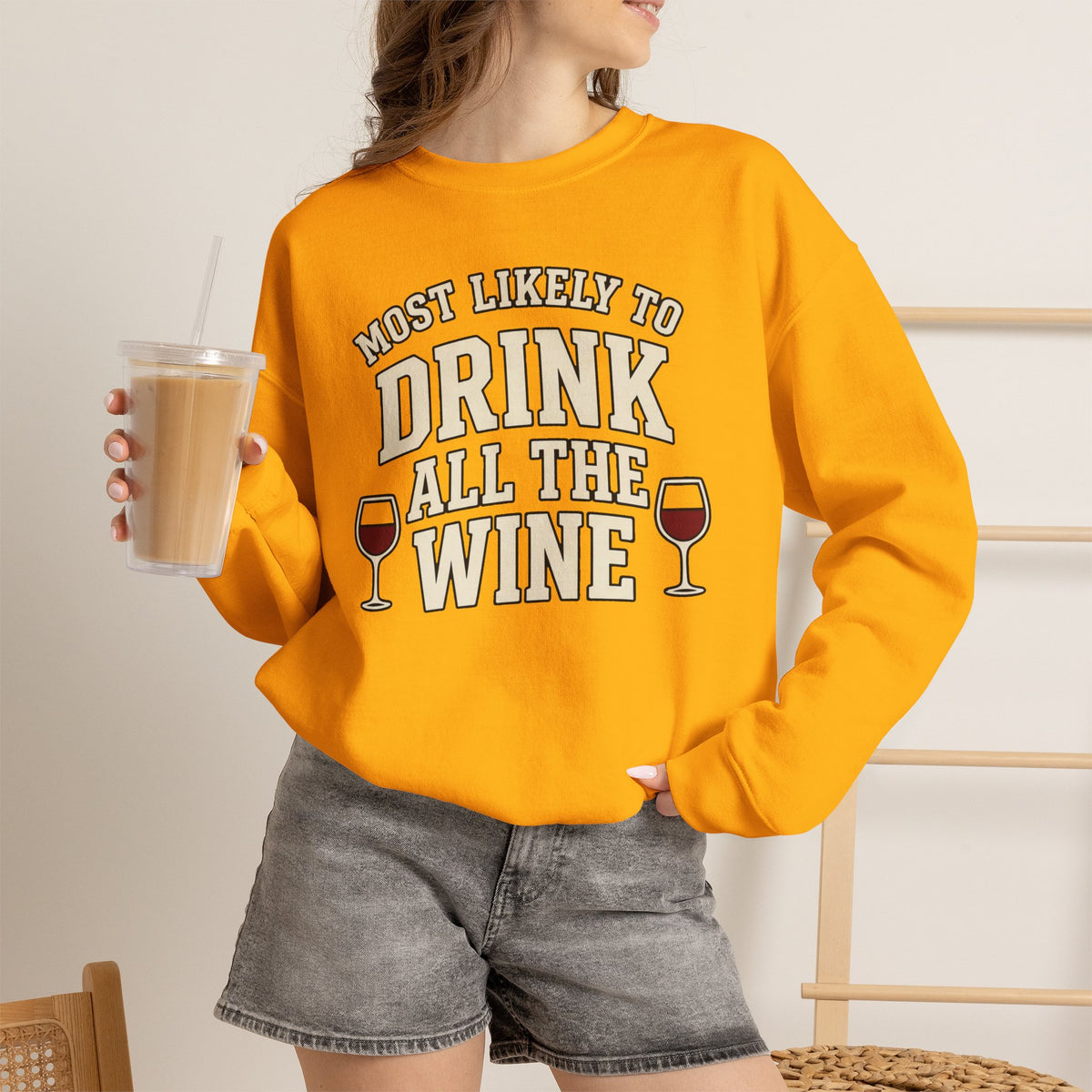 Most Likely To Drink All The Wine Sweatshirt - Funny Wine Crewneck