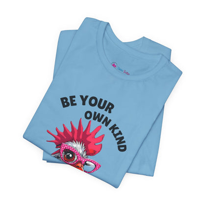 Be Your Own Kind Of Beautiful Chicken T-Shirt